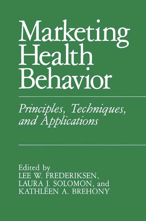 Book cover of Marketing Health Behavior: Principles, Techniques, and Applications (1984)