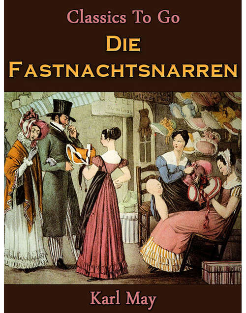 Book cover of Die Fastnachtsnarren: Revised Edition Of Original Version (Classics To Go)