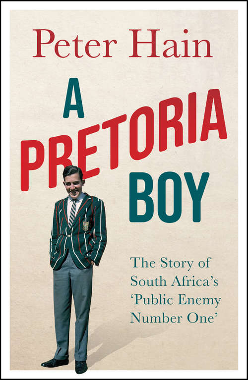 Book cover of A Pretoria Boy: The Story of South Africa’s ‘Public Enemy Number One’