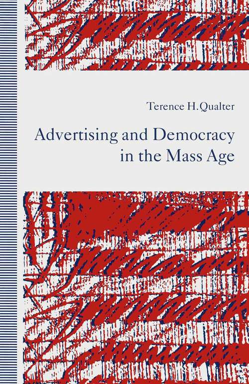 Book cover of Advertising and Democracy in the Mass Age (1st ed. 1991)