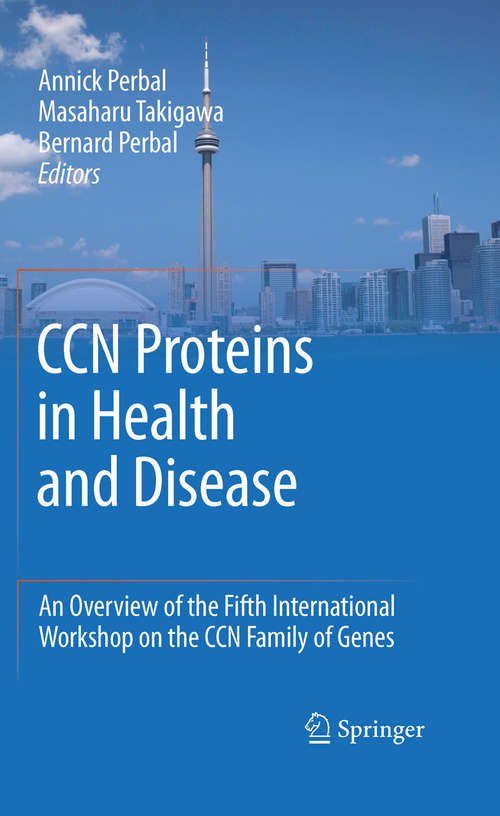 Book cover of CCN proteins in health and disease: An overview of the Fifth International Workshop on the CCN family of genes (2010)