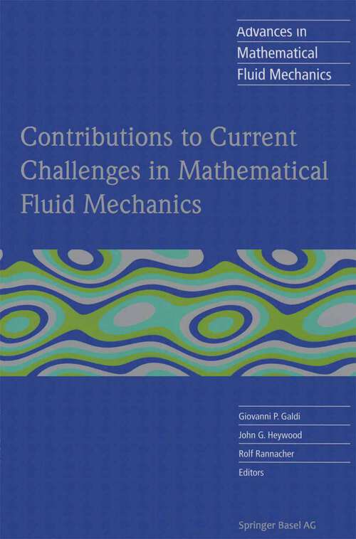 Book cover of Contributions to Current Challenges in Mathematical Fluid Mechanics (2004) (Advances in Mathematical Fluid Mechanics)