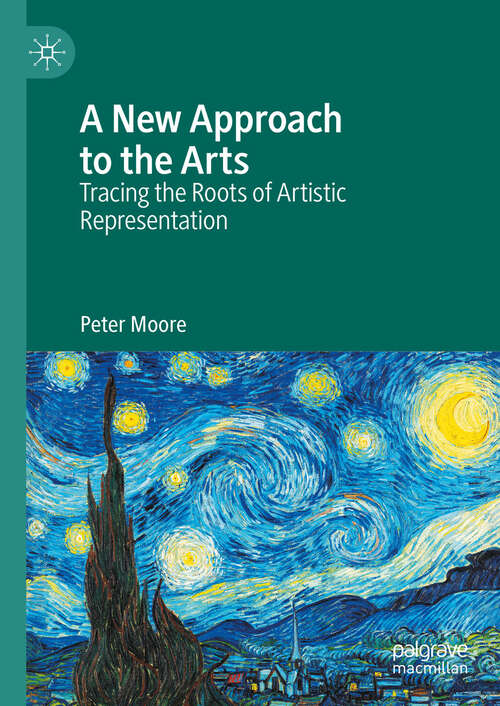 Book cover of A New Approach to the Arts: Tracing the Roots of Artistic Representation (2024)