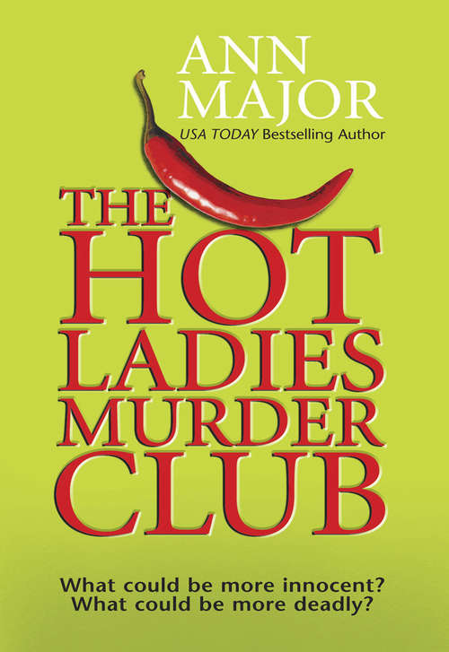 Book cover of The Hot Ladies Murder Club (ePub First edition) (Mira Ser.)