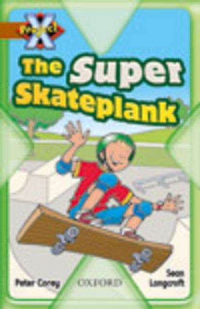 Book cover of Project X, Book Band 12, Brown, Fast and Furious: The Super Skateplank (PDF)
