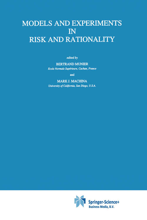 Book cover of Models and Experiments in Risk and Rationality (1994) (Theory and Decision Library B #29)