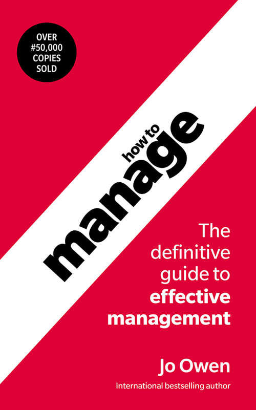 Book cover of How to Manage: The Definitive Guide To Effective Management (6)