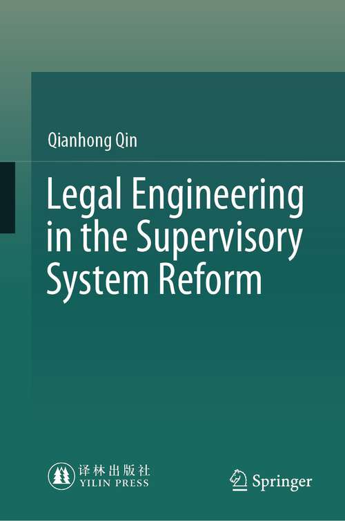 Book cover of Legal Engineering in the Supervisory System Reform (1st ed. 2023)