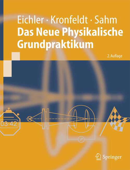 Book cover of Das Neue Physikalische Grundpraktikum (2. Aufl. 2006) (Springer-Lehrbuch)