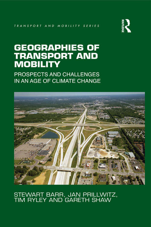 Book cover of Geographies of Transport and Mobility: Prospects and Challenges in an Age of Climate Change (Transport and Mobility)