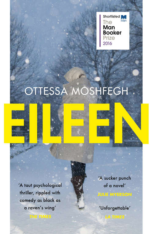 Book cover of Eileen: Shortlisted for the Man Booker Prize 2016