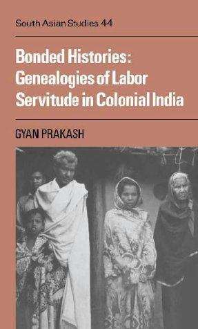 Book cover of Bonded Histories: Genealogies of Labor Servitude in Colonial India (PDF)