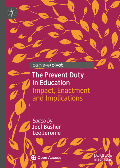 Book cover of The Prevent Duty in Education: Impact, Enactment and Implications (1st ed. 2020)