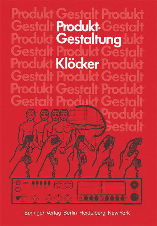 Book cover of Produktgestaltung: Aufgabe — Kriterien — Ausführung (1981)