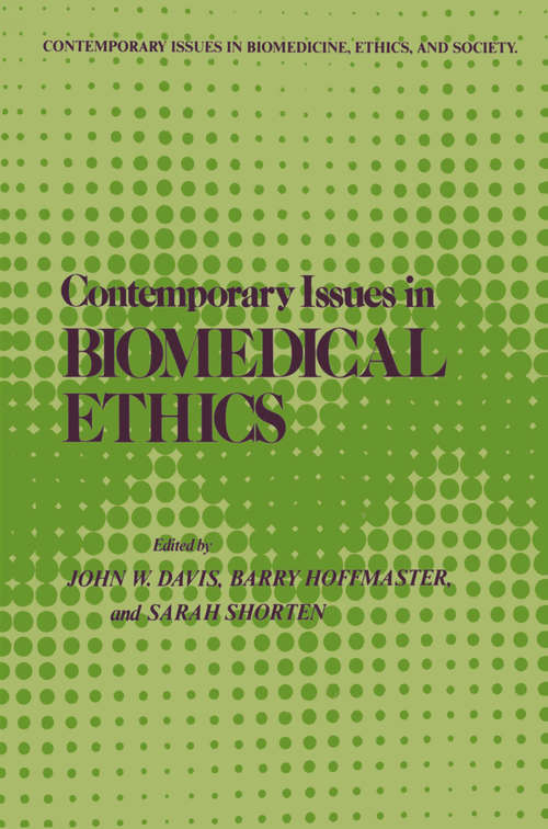 Book cover of Contemporary Issues in Biomedical Ethics (1978) (Contemporary Issues in Biomedicine, Ethics, and Society)