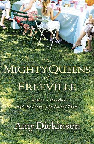 Book cover of The Mighty Queens of Freeville: A Mother, A Daughter, And The Town That Raised Them