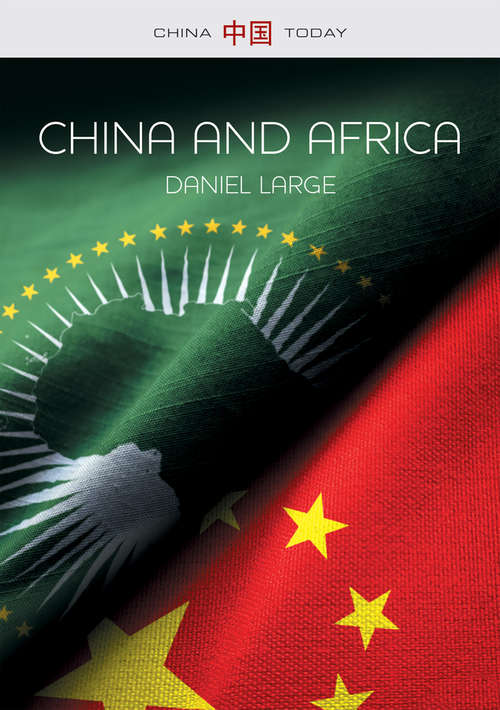 Book cover of China and Africa: The New Era (China Today)