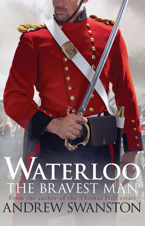 Book cover of Waterloo: The Bravest Man