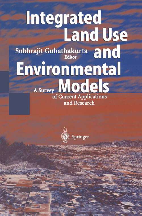 Book cover of Integrated Land Use and Environmental Models: A Survey of Current Applications and Research (2003)