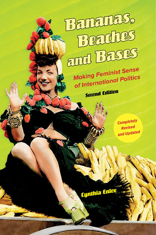 Book cover of Bananas, Beaches and Bases Making Feminist Sense of International Politics (PDF)