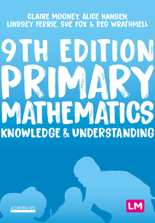 Book cover of Primary Mathematics: Knowledge and Understanding (Ninth Edition) (Achieving QTS Series)