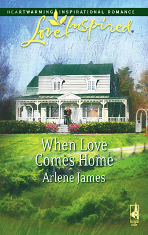 Book cover of When Love Comes Home: A Love So Strong When Love Comes Home (ePub First edition) (Mills And Boon Love Inspired Ser.)