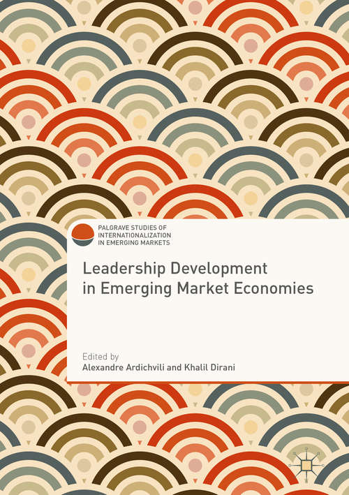 Book cover of Leadership Development in Emerging Market Economies (1st ed. 2017) (Palgrave Studies of Internationalization in Emerging Markets)