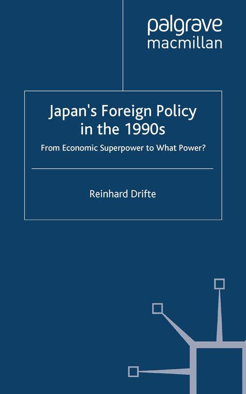 Book cover of Japan's Foreign Policy in the 1990s: From Economic Superpower to What Power? (1996) (St Antony's Series)