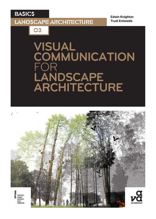 Book cover of Visual Communication for Landscape Architecture (3) (Basics Landscape Architecture)