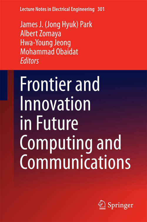 Book cover of Frontier and Innovation in Future Computing and Communications (2014) (Lecture Notes in Electrical Engineering #301)