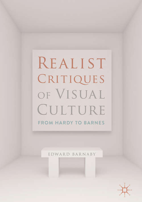 Book cover of Realist Critiques of Visual Culture: From Hardy to Barnes