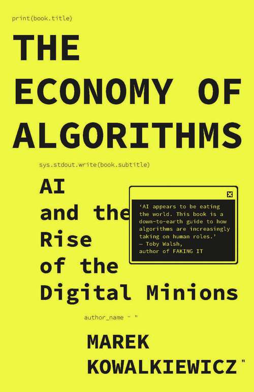 Book cover of The Economy of Algorithms: AI and the Rise of the Digital Minions (First Edition)
