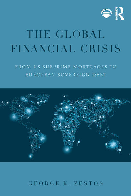 Book cover of The Global Financial Crisis: From US subprime mortgages to European sovereign debt