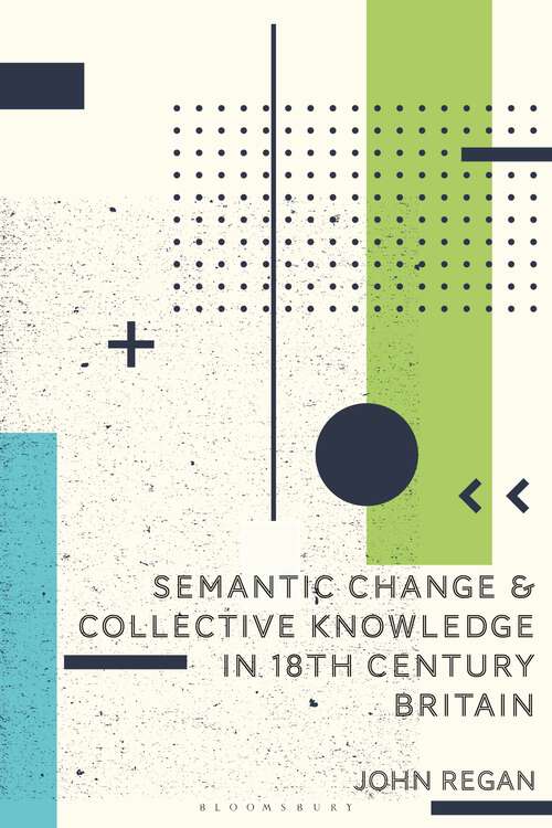 Book cover of Semantic Change and Collective Knowledge in 18th Century Britain