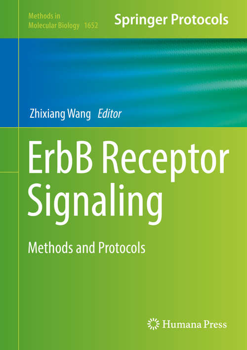 Book cover of ErbB Receptor Signaling: Methods and Protocols (1st ed. 2017) (Methods in Molecular Biology #1652)