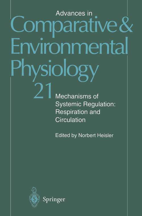Book cover of Mechanisms of Systemic Regulation: Respiration and Circulation (1995) (Advances in Comparative and Environmental Physiology #21)