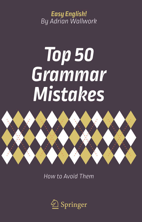 Book cover of Top 50 Grammar Mistakes: How to Avoid Them (Easy English!)