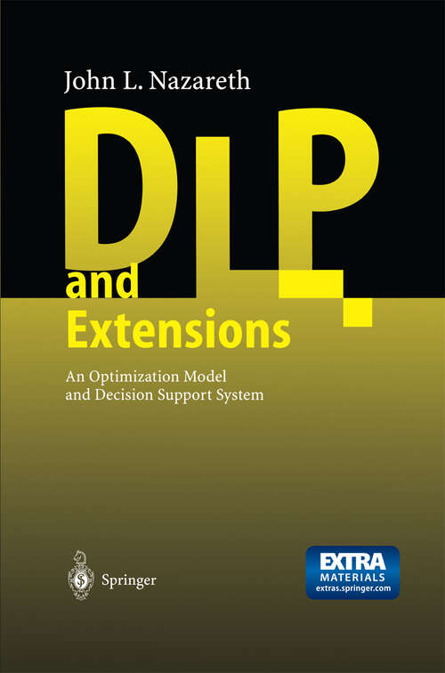 Book cover of DLP and Extensions: An Optimization Model and Decision Support System (2001)