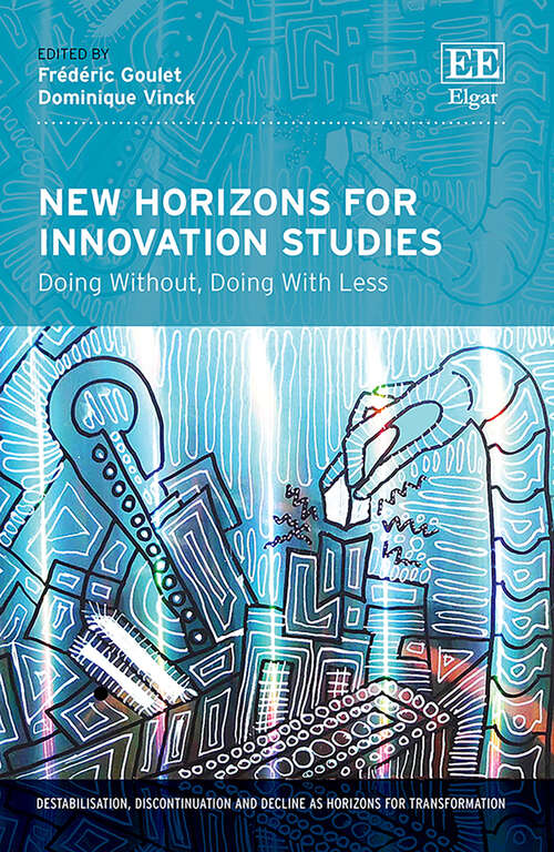 Book cover of New Horizons for Innovation Studies: Doing Without, Doing With Less (Destabilisation, Discontinuation and Decline as Horizons for Transformation)