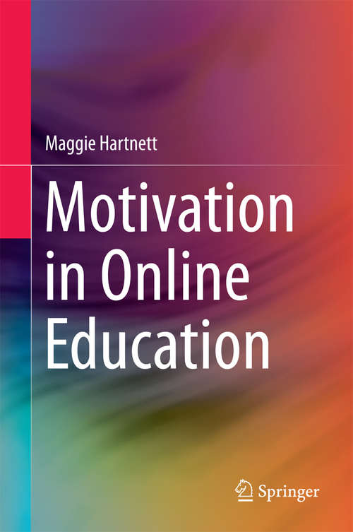 Book cover of Motivation in Online Education (1st ed. 2016) (SpringerBriefs in Education)