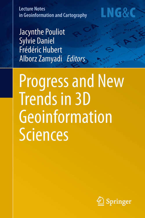 Book cover of Progress and New Trends in 3D Geoinformation Sciences (2013) (Lecture Notes in Geoinformation and Cartography)