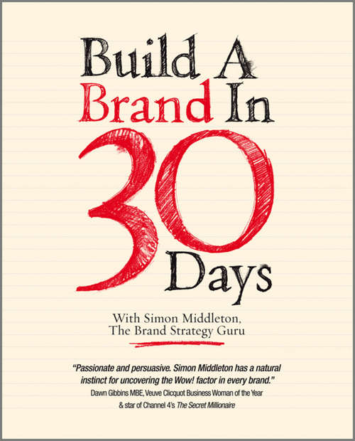 Book cover of Build a Brand in 30 Days: With Simon Middleton, The Brand Strategy Guru