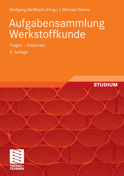 Book cover of Aufgabensammlung Werkstoffkunde: Fragen - Antworten (8Aufl. 2008)