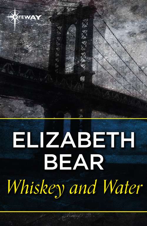 Book cover of Whiskey and Water: A Novel Of The Promethean Age