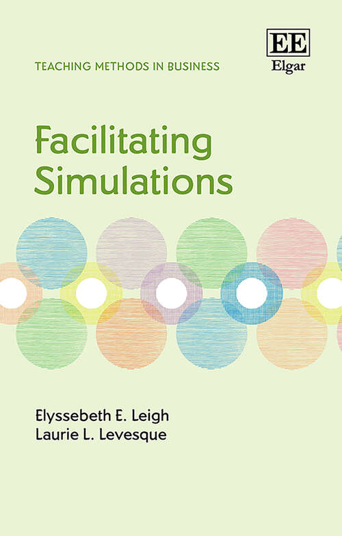 Book cover of Facilitating Simulations (Teaching Methods in Business series)