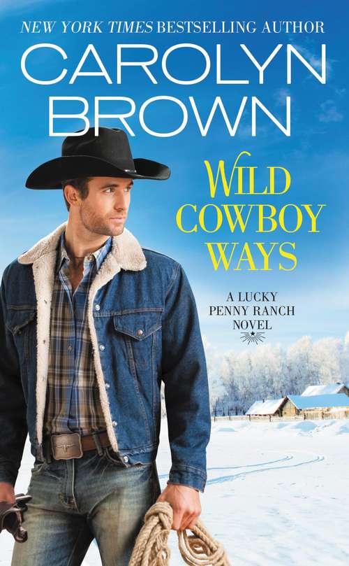 Book cover of Wild Cowboy Ways (Lucky Penny Ranch Ser. #1)