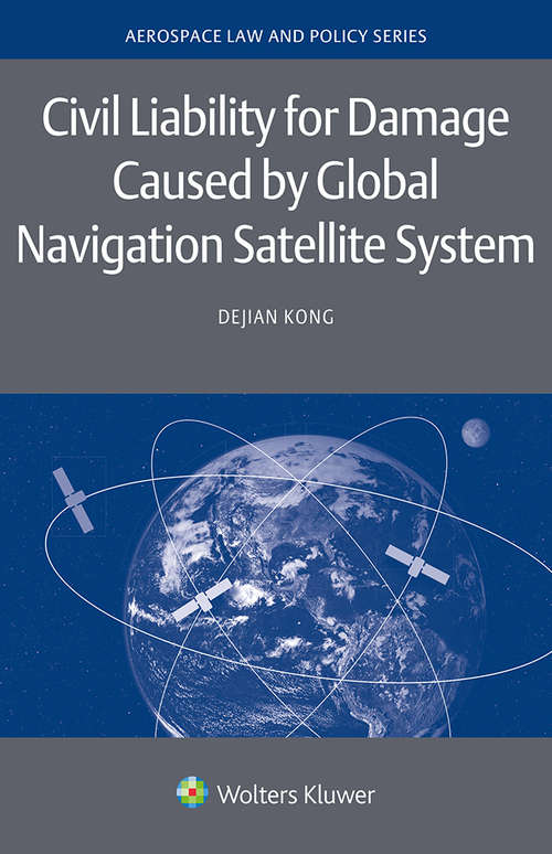 Book cover of Civil Liability for Damage Caused by Global Navigation Satellite System