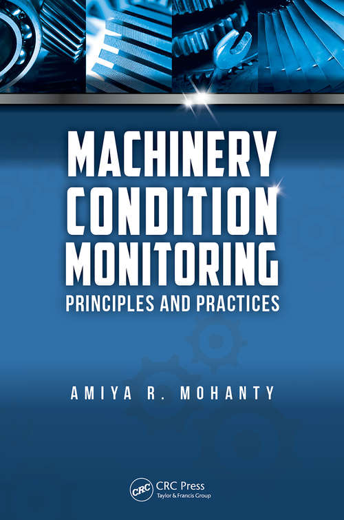 Book cover of Machinery Condition Monitoring: Principles and Practices