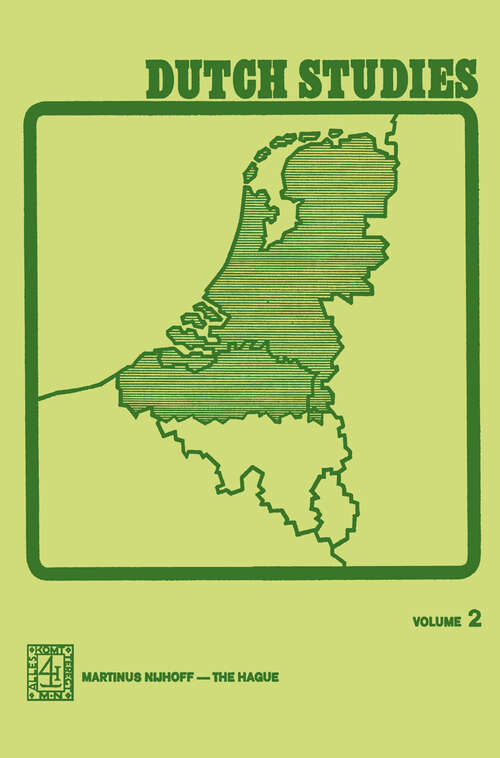 Book cover of Dutch Studies: An annual review of the language, literature and life of the Low Countries Volume 2 (1976)