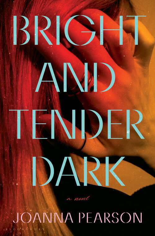 Book cover of Bright and Tender Dark